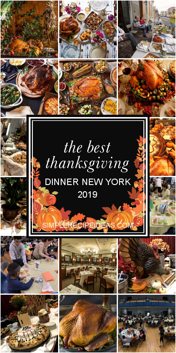 The Best Thanksgiving Dinner New York 2019 Best Recipes Ever